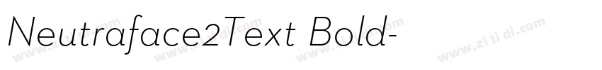 Neutraface2Text Bold字体转换 Neutraface2Text Bold字体转换